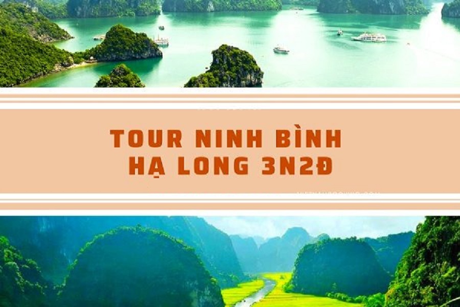 Tour Ninh Bình Hạ Long 3 Ngày 2 Đêm Một Hành Trình Tuyệt Vời